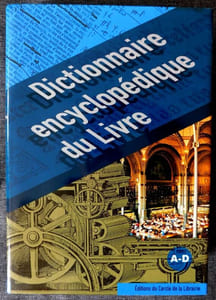 Dictionnaire Encyclopédique du Livre A-D.