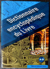 Dictionnaire Encyclopédique du Livre A-D.