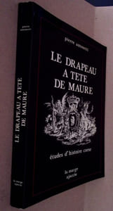 Le drapeau à tête de Maure. Études d'histoire corse.