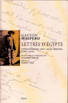 Lettres d'Egypte. Correspondance avec Louise Maspéro (1883-1914). . Maspéro (Gaston)
