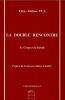 La double rencontre. Le corps et la parole. . Fua Théa-Hélène