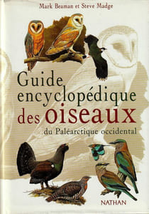 Guide encyclopédique des Oiseaux du Paléarctique occidental.