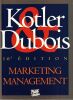 Marketing Managment. 10e &eacute;dition. . Kotler - Dubois. 