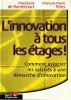 L'innovation &agrave; tous les &eacute;tages. Comment associer les salari&eacute;s &agrave; une d&eacute;marche d'innovation. . Ramecourt, Marjolaine - Pons, Fran&ccedil;ois-Marie. 