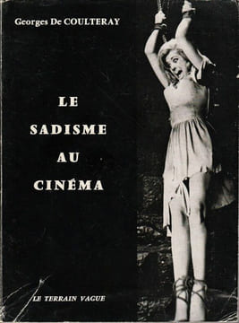 Le sadisme au cinéma.. Coulteray Georges De.