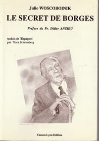 Le secret de Borges. Préface du Pr.  Didier Anzieu.