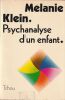 Psychanalyse d'un enfant. . Klein (M&eacute;lanie)
