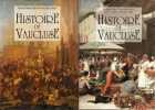Histoire de Vaucluse. Les Vauclusiens des campagnes à la ville. Les Vauclusiens dans la vie Nationale de 1793 à nos jours. . Moulinas René - Maureau ...