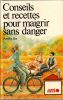 Conseils et recettes pour maigrir sans danger. . Bar Am&eacute;lie