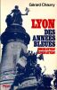 Lyon des ann&eacute;es bleues. Lib&eacute;ration &eacute;puration. . Chauvy (G&eacute;rard)