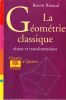 La g&eacute;om&eacute;trie classique objets et transformation. . Rittaud (Beno&icirc;t)