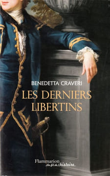 Les derniers libertins.. Craveri Benedetta