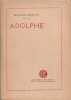 Adolphe, Anecdote Trouvée dans Les Papiers d'un Inconnu. Nouvelle édition Suivie de la -  Lettre sur Julie, Des réflexions sur le Théâtre allemand, De ...