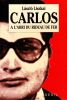 Carlos A l'abri du rideau de fer. . Liszkai Laszlo