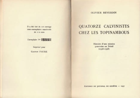 Quatorze Calvinistes chez les Topinanbous. Histoire d'une mission Genevoise au Brésil.. Reverdin (Olivier).