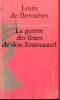 La Guerre Des Fesses De Don Emmanuel..  Berni&egrave;res (Louis De)