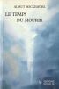 Le Temps Du Mourir : Lorsqu'une longue vie s'ach&egrave;ve.. Bockem&uuml;hl (Almut )