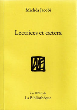 Lectrices et caetera. . Jacobi (Michéa)