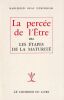 La perc&eacute;e de l'&ecirc;tre ou les &eacute;tapes de la maturit&eacute;.. D&uuml;rckheim Karlfried Graf