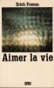 Aimer la vie. Fromm Erich