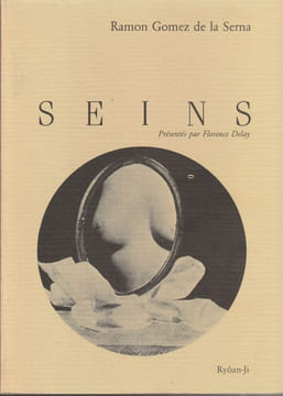 Seins. . Gomez de la Serna (Ramon).