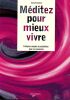 M&eacute;ditez pour mieux vivre. Pratiques simples de m&eacute;ditation pour se ressourcer. . Baudouin (Bernard)