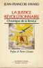 La Justice révolutionnaire. Chronique de la Terreur. . Fayard Jean-François