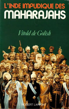 L'Inde impudique des Maharajahs.. Golish ( Vitold de)