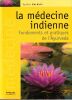 La m&eacute;decine indienne. Fondements et Pratiques de l'Ayurveda.. Verbois Sylvie
