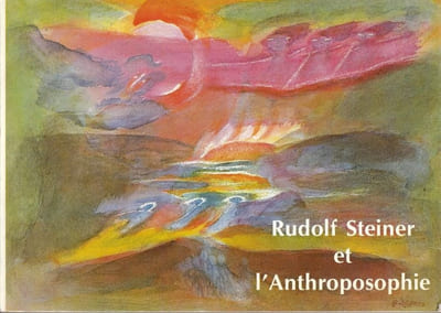 Rudolf Steiner et l'Anthroposophie.