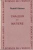 Chaleur et Mati&egrave;re.. Steiner (Rudolf)