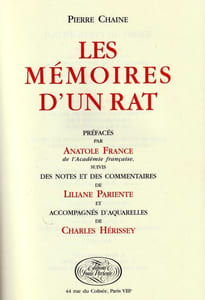 Les mémoires d'Un rat . Préfacés par Anatole France de l'Académie Française suivis des Notes et des Commentaires par Liliane Pariente et accompagné d'aquarelles de Charles Hérissey.