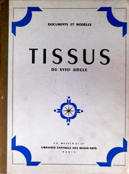 Tissus Du XVIIIe Siècle. . Chavance (René)