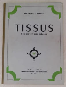 Tissus Des XVI et XVIIe Siècles.