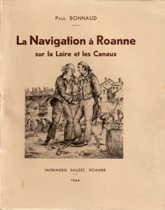 La navigation à Roanne sur la Loire et Les Canaux.