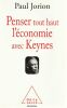 Penser tout haut l'&eacute;conomie avec Keynes. Jorion (Paul)