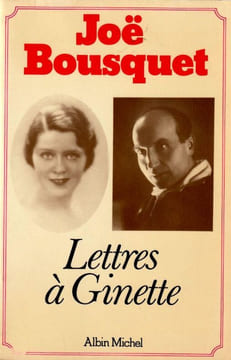 Lettres à Ginette. Bousquet (Joë) 