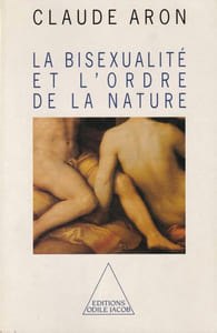 La bisexualité et l'ordre de la nature.