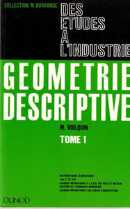 Géométrie descriptive Tome 1 .