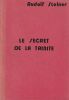 Le secret de la trinit&eacute;. 4 Conf&eacute;rences faites &agrave; Dornach les 23-28-29-30 juillet 1922.. Steiner (Rudolf)