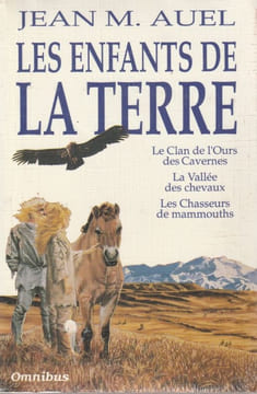 Les enfants de la terre : Le clan de l'ours des cavernes, La vallée des chevaux, Les chasseurs de mammouths. . Auel (Jean M.)