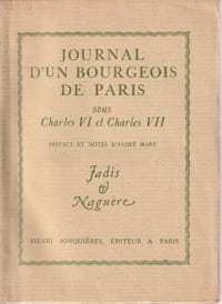 Journal d'un bourgeois de Paris sous Charles VI et Charles VII.