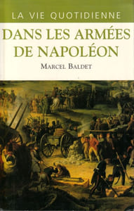 La vie quotidienne dans les armées de Napoléon.