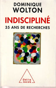 Indiscipliné. 35 ans de recherches.