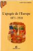 L'apog&eacute;e de l'europe 1871-1918.. Ambrosi (Christian)