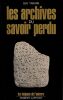 Les archives du savoir perdu. . Tarade (Guy)