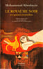Le royaume noir. Khudayyir (Mohammed )