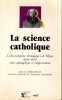 La science catholique l'"Encyclopédie théologique" de Migne (1844-1873) entre apologétique et vulgarisation. . Langlois (Claude) - Laplanche ...