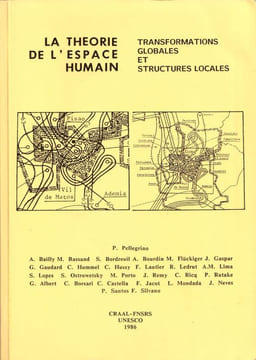 La théorie de l'espace humain. Transformations globales et structures locales.. Pellegrino. P. ( Collectif de chercheurs).