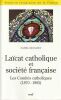 La&iuml;cat catholique et soci&eacute;t&eacute; fran&ccedil;aise ; les comit&eacute;s catholiques (1870-1905).  Moulinet (Daniel)